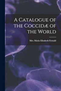 A Catalogue of the Coccidæ of the World