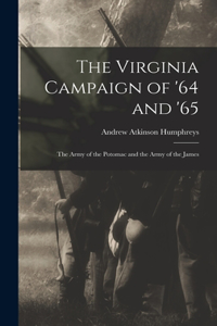 Virginia Campaign of '64 and '65