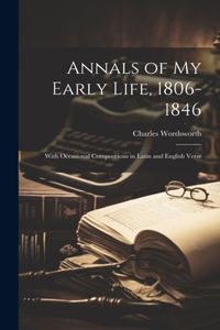 Annals of My Early Life, 1806-1846