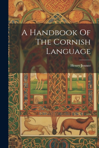 Handbook Of The Cornish Language