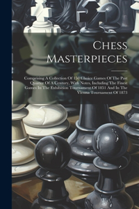 Chess Masterpieces