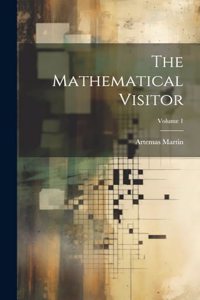 Mathematical Visitor; Volume 1
