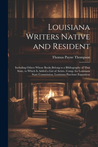 Louisiana Writers Native and Resident