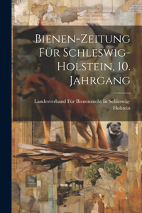 Bienen-Zeitung für Schleswig-Holstein, 10. Jahrgang