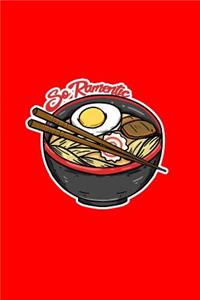 So Ramentic: Dot Grid Journal - So Ramentic Cute Japanese Ramen Noodles Foodie Lover Gift - Red Dotted Diary, Planner, Gratitude, Writing, Travel, Goal, Bullet N