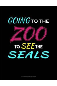 Going To The Zoo To See The Seals