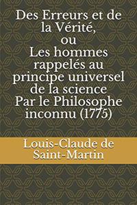 Des Erreurs et de la Vérité, ou Les hommes rappelés au principe universel de la science Par le Philosophe inconnu (1775)