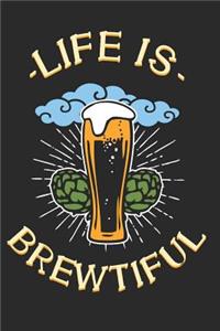 Life is Brewtiful