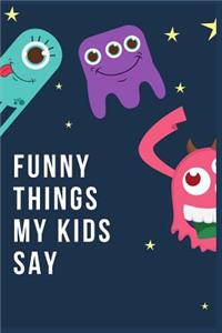 Funny Things My Kids Say