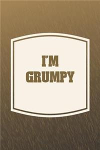 I'm Grumpy