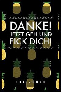 Danke, Jetzt Geh Und F*ck Dich!