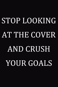 Stop Looking At The Cover And Crush Your Goals