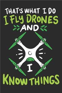 I Fly Drones And I Know Things