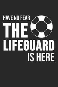 Have No Fear The Lifeguard Is Here