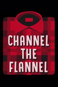 Channel The Flannel