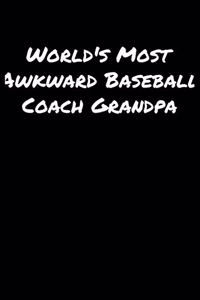 World's Most Awkward Baseball Coach Grandpa