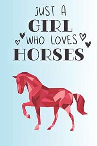 Just A Girl Who Loves Horses
