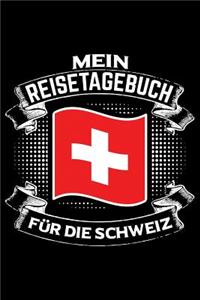 Mein Reisetagebuch für die Schweiz