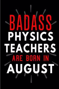 Badass Physics Teachers Are Born In August