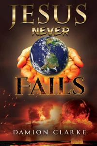 Jesus Never Fails