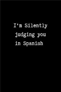 I'm Silently Judging You in Spanish