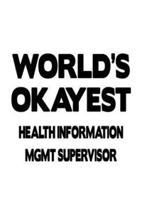 World's Okayest Health Information Mgmt Supervisor