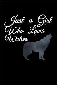 Just a Girl Who Loves Wolves