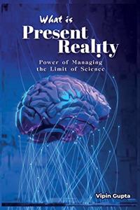 What Is Present Reality