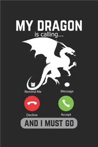 My Dragon Is Calling And I Must Go
