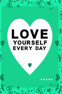 Love yourself every day light blue color with black text