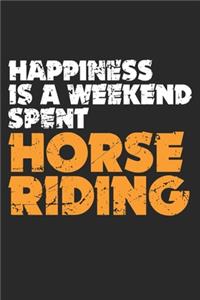 Happiness Is a Weekend Spent Horse Riding