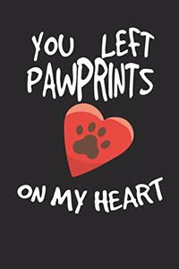You Left Pawprints on My Heart