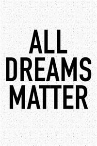 All Dreams Matter
