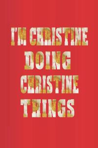 I'm Christine Doing Christine Things