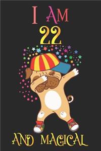 I Am 22 and Magical
