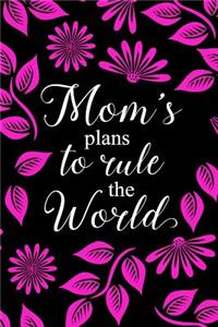 Mom's Plans To Rule The World