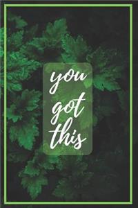 You Got This
