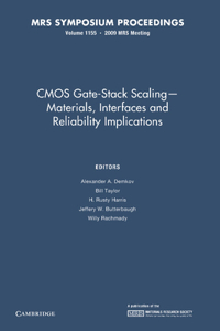 CMOS Gate-Stack Scaling — Materials, Interfaces and Reliability Implications: Volume 1155: Volume 1155