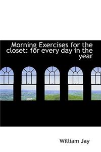 Morning Exercises for the Closet