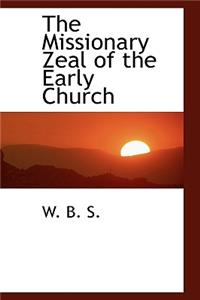 The Missionary Zeal of the Early Church