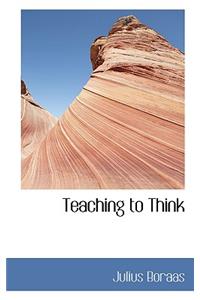 Teaching to Think