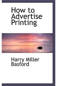 How to Advertise Printing