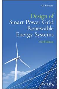 Design of Smart Power Grid Renewable Energy Systems