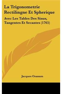 La Trigonometrie Rectilingne Et Spherique