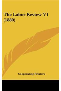 The Labor Review V1 (1880)