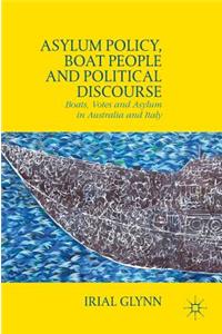 Asylum Policy, Boat People and Political Discourse