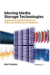 Moving Media Storage Technologies