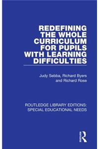 Redefining the Whole Curriculum for Pupils with Learning Difficulties