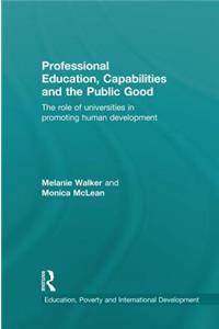 Professional Education, Capabilities and the Public Good