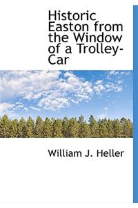Historic Easton from the Window of a Trolley-Car